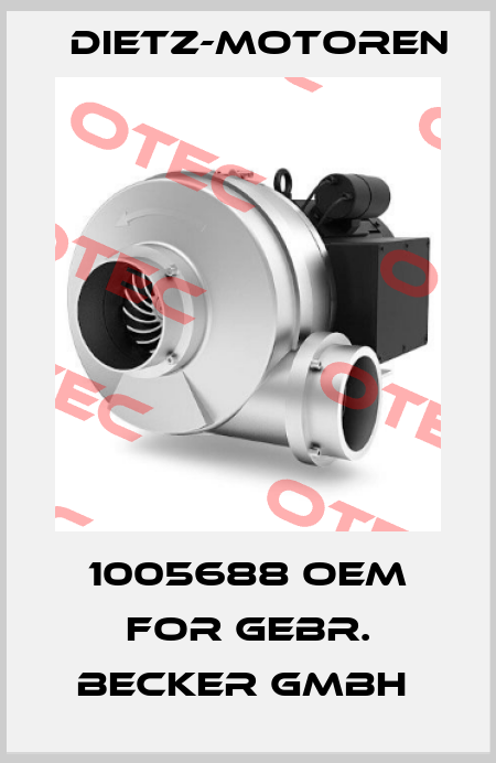 1005688 OEM for Gebr. Becker GmbH  Dietz-Motoren