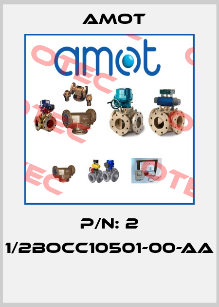 P/N: 2 1/2BOCC10501-00-AA  Amot