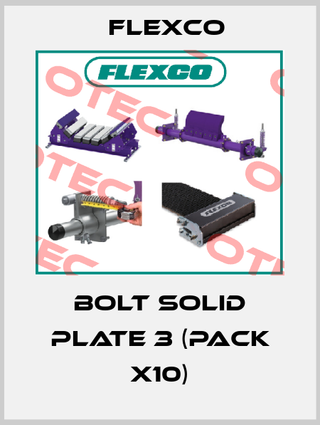 BOLT SOLID PLATE 3 (pack x10) Flexco