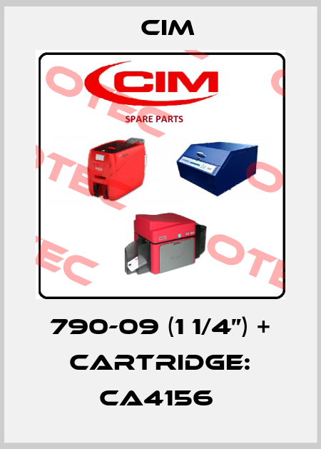 790-09 (1 1/4”) + Cartridge: CA4156  Cim