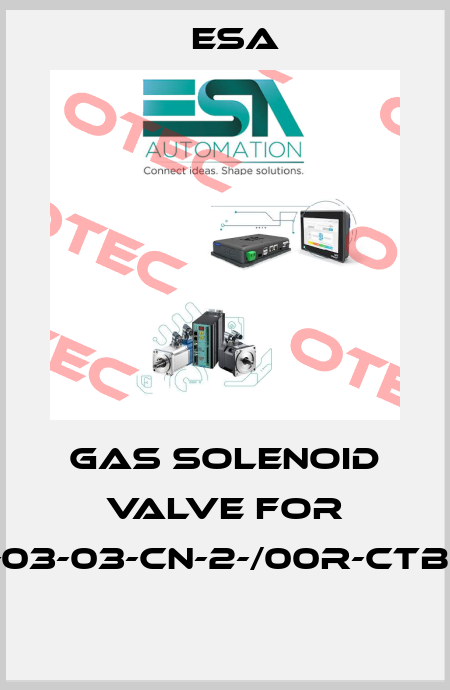 Gas solenoid valve for ESTROC2-A-00-03-03-CN-2-/00R-CTBB-0//1-04E-//T////  Esa