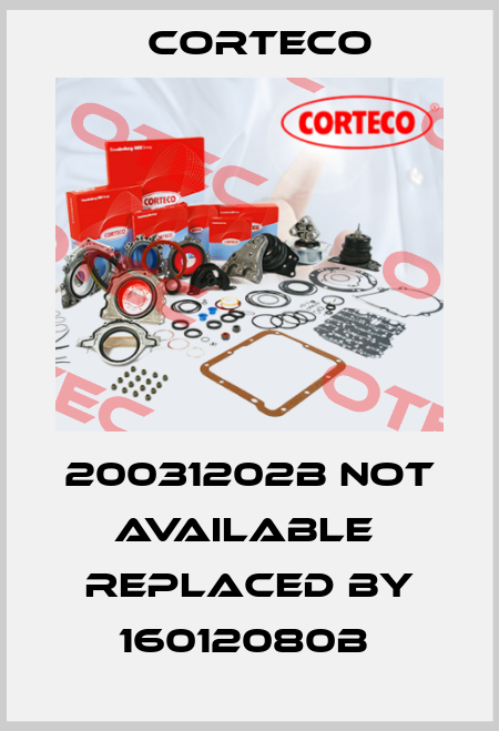 20031202B not available  replaced by 16012080B  Corteco