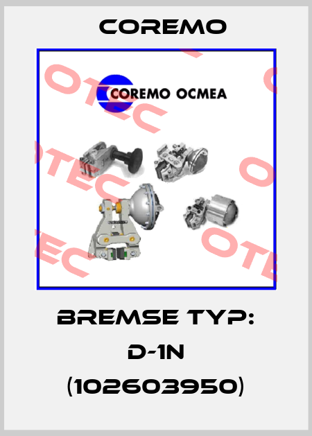 Bremse Typ: D-1N (102603950) Coremo