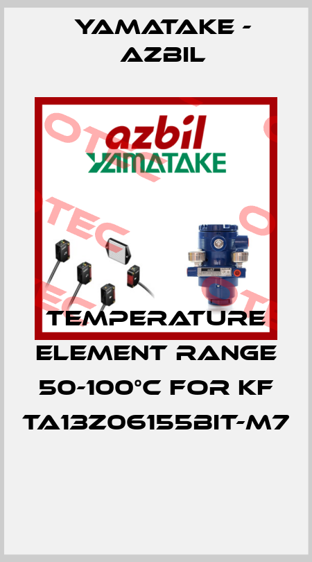 TEMPERATURE ELEMENT RANGE 50-100°C for KF TA13Z06155BIT-M7  Yamatake - Azbil