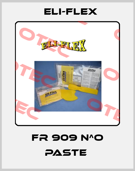 FR 909 N^O PASTE  Eli-Flex