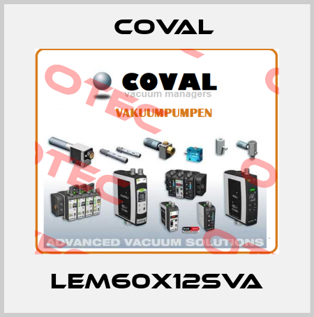 LEM60X12SVA Coval