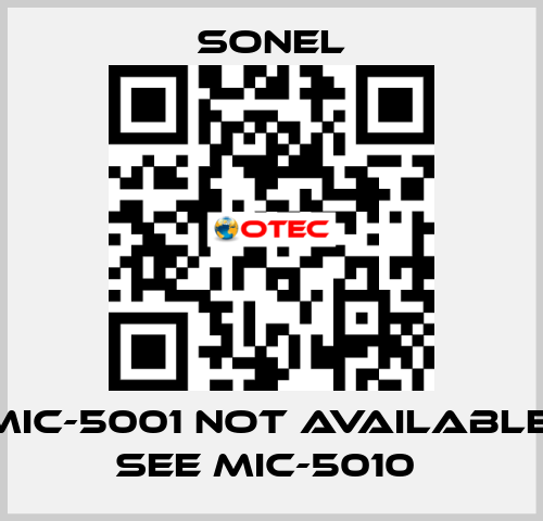 MIC-5001 not available, see MIC-5010  Sonel