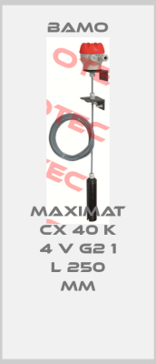 MAXIMAT CX 40 K 4 V G2 1 L 250 mm Bamo