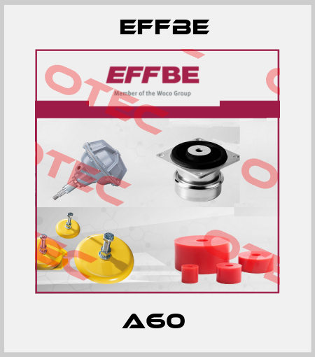A60  Effbe