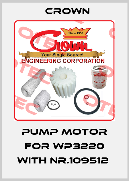 pump motor for WP3220 with Nr.109512  Crown