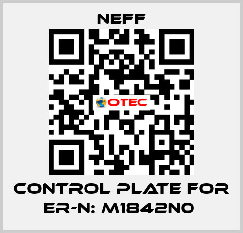 Control Plate For Er-N: M1842N0  Neff
