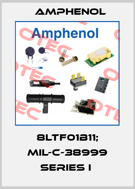 8LTF01B11; MIL-C-38999 SERIES I  Amphenol