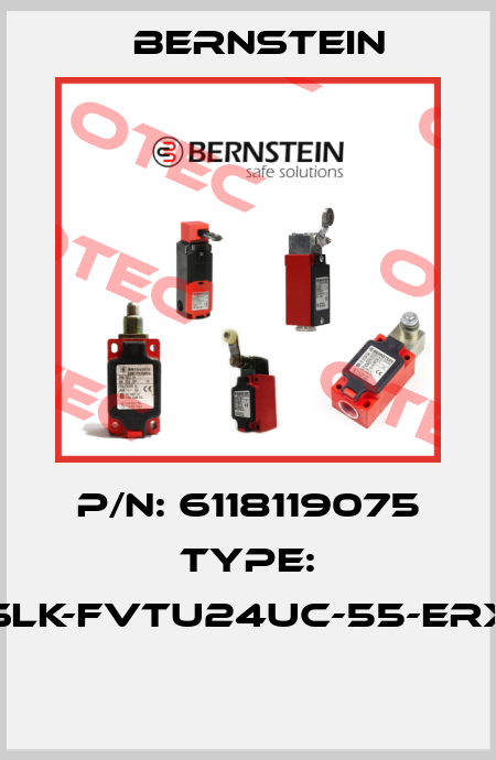 P/N: 6118119075 Type: SLK-FVTU24UC-55-ERX  Bernstein
