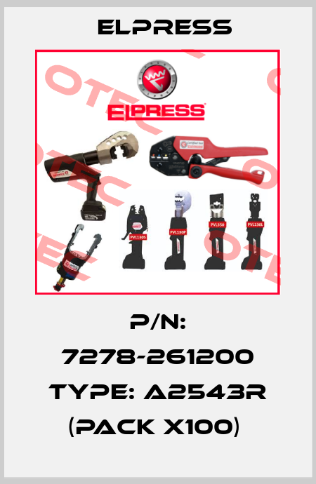P/N: 7278-261200 Type: A2543R (pack x100)  Elpress