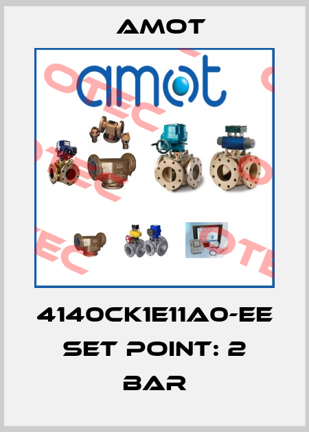 4140CK1E11A0-EE set point: 2 bar Amot