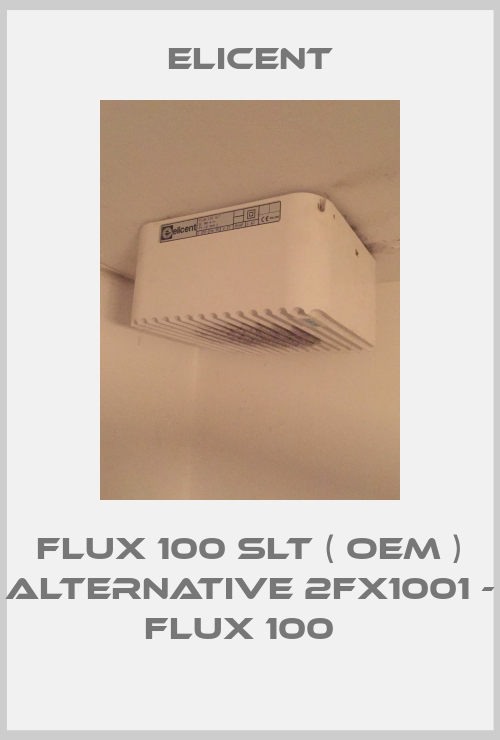 FLUX 100 SLT ( OEM ) alternative 2FX1001 - FLUX 100  -big