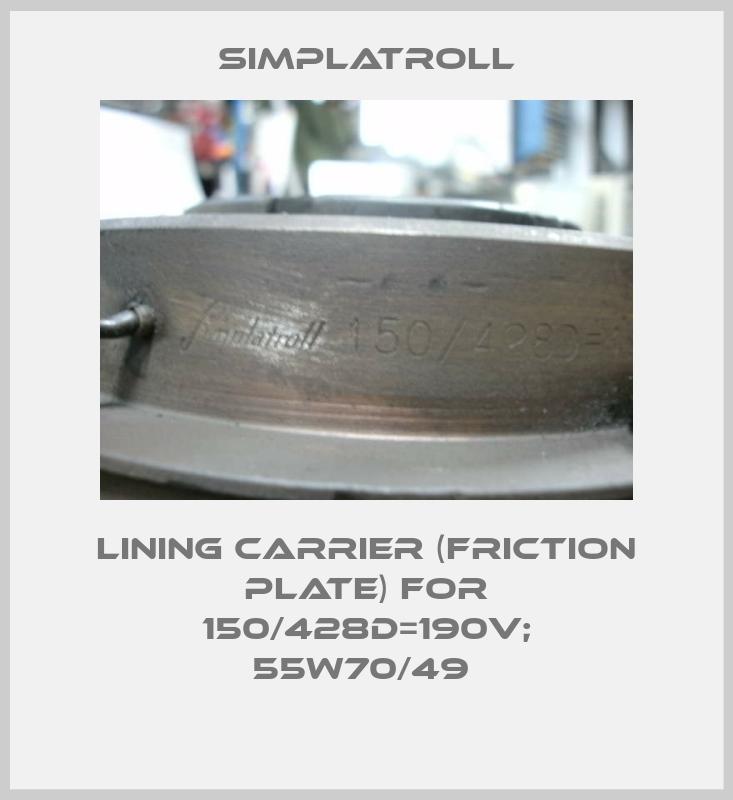 Lining carrier (friction plate) for 150/428D=190V; 55W70/49 -big