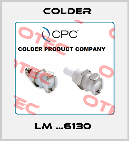 LM ...6130  Colder