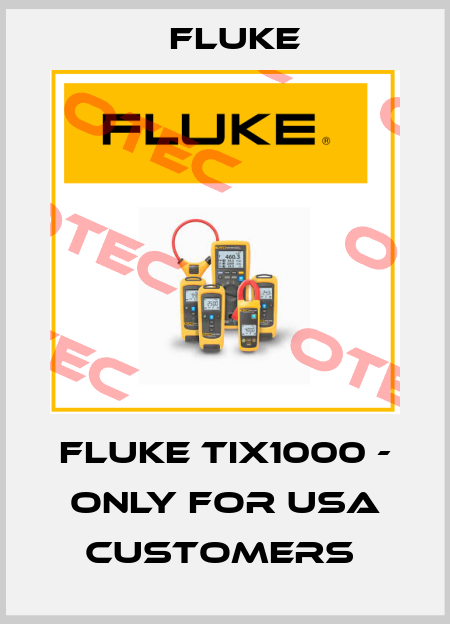 Fluke TiX1000 - only for USA customers  Fluke