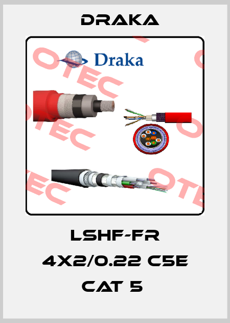 LSHF-FR 4X2/0.22 C5E CAT 5  Draka