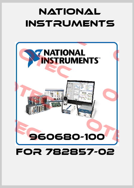 960680-100 for 782857-02  National Instruments