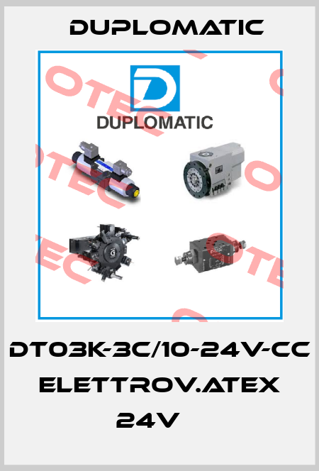 DT03K-3C/10-24V-CC ELETTROV.ATEX 24V    Duplomatic