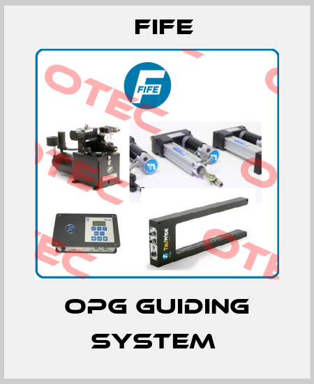 OPG Guiding System  Fife