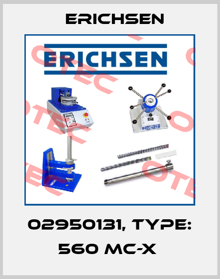 02950131, Type: 560 MC-X  Erichsen