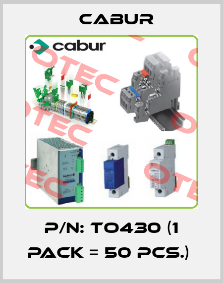 P/N: TO430 (1 Pack = 50 pcs.)  Cabur