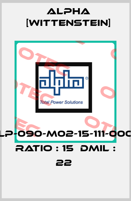 LP-090-M02-15-111-000  RATIO : 15  DMIL : 22  Alpha [Wittenstein]
