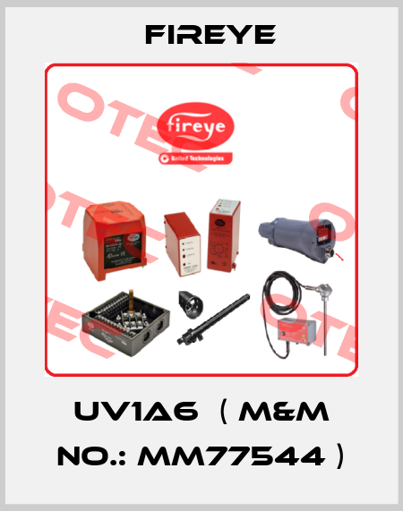 UV1A6  ( M&M No.: MM77544 ) Fireye