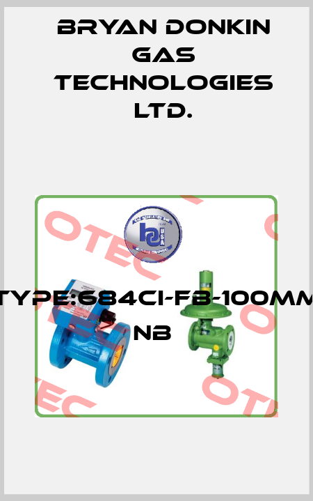 TYPE:684CI-FB-100MM NB  Bryan Donkin Gas Technologies Ltd.