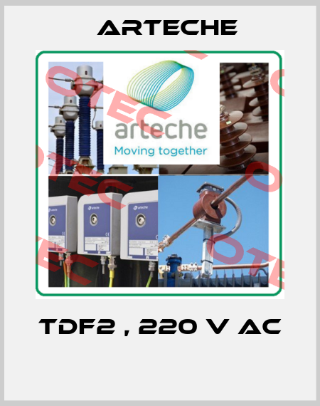 TDF2 , 220 V AC  Arteche