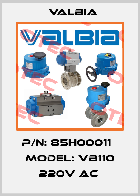 P/N: 85H00011   Model: VB110 220V AC  Valbia