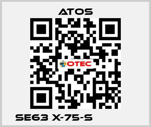 SE63 X-75-S              Atos