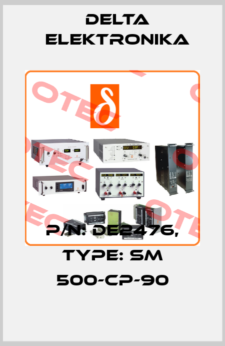 P/N: DE2476, Type: SM 500-CP-90 Delta Elektronika