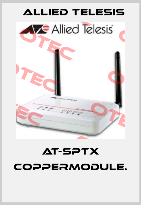AT-SPTX coppermodule.  Allied Telesis
