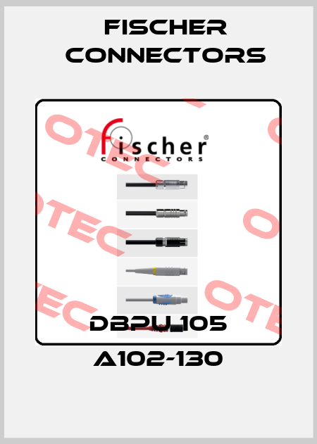 DBPU 105 A102-130 Fischer Connectors