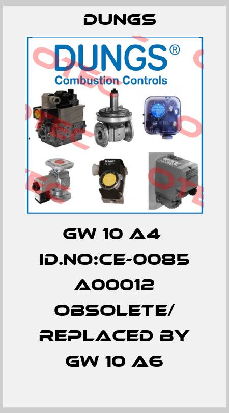 GW 10 A4  ID.No:CE-0085 A00012 obsolete/ replaced by GW 10 A6 Dungs