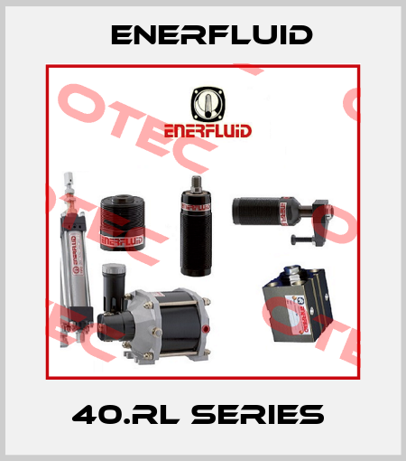 40.RL Series  Enerfluid
