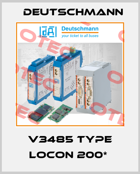 V3485 Type LOCON 200*  Deutschmann