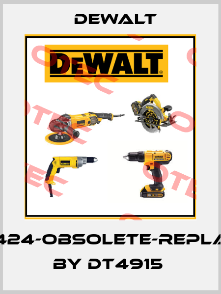 DT5424-obsolete-replaced by DT4915  Dewalt