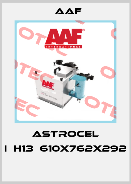 ASTROCEL I	H13	610X762X292  AAF