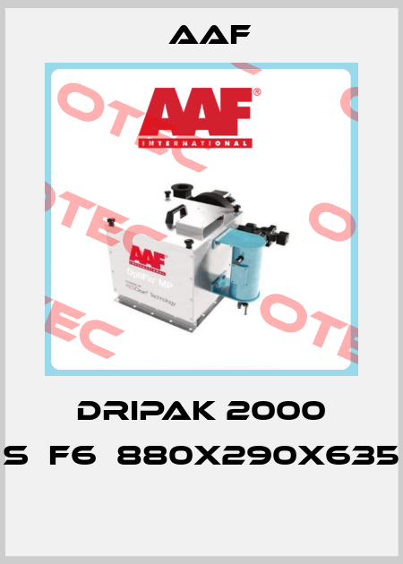 DRIPAK 2000 S	F6	880X290X635  AAF