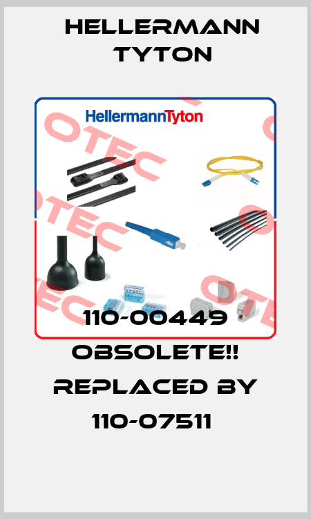 110-00449 Obsolete!! Replaced by 110-07511  Hellermann Tyton