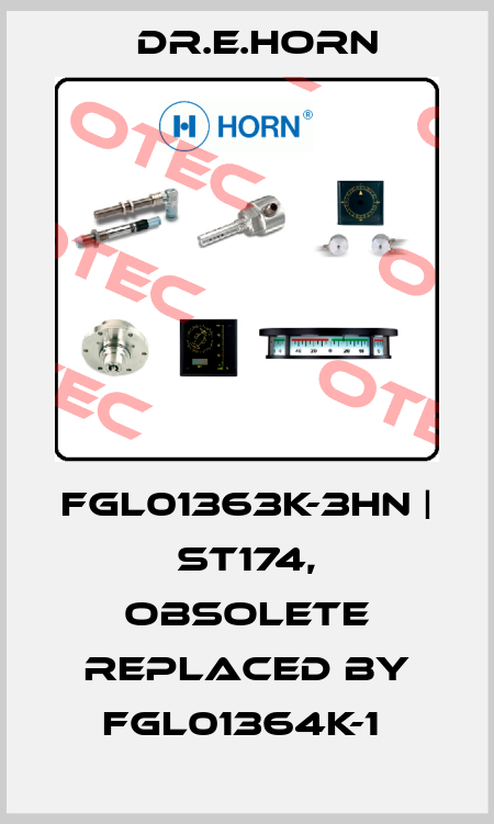 FGL01363K-3Hn | ST174, obsolete replaced by FGL01364K-1  Dr.E.Horn