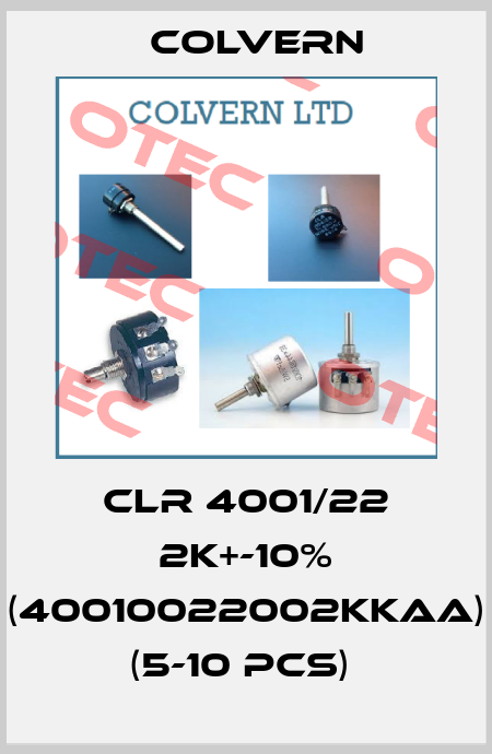CLR 4001/22 2K+-10% (40010022002KKAA) (5-10 pcs)  Colvern