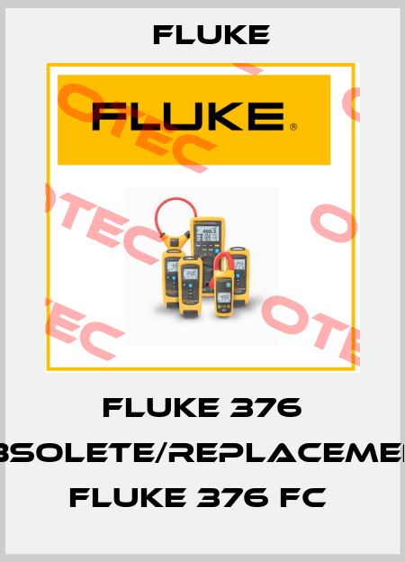 FLUKE 376 obsolete/replacement Fluke 376 FC  Fluke