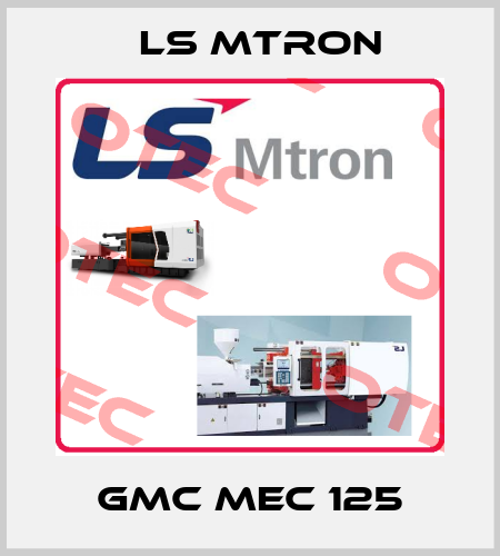 GMC MEC 125 LS MTRON