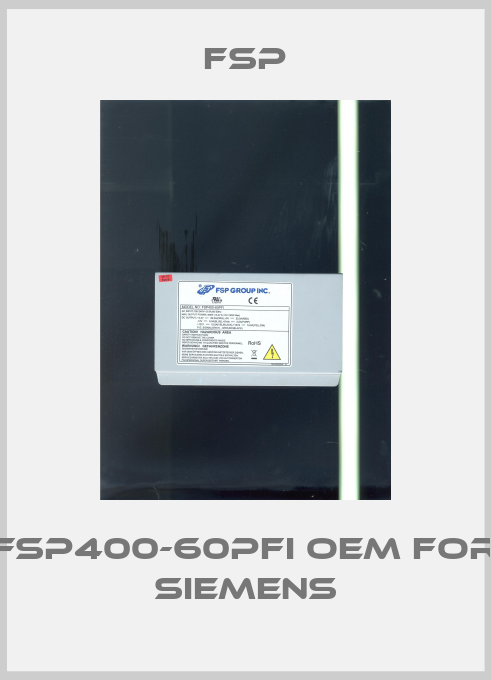 FSP400-60PFI OEM for Siemens-big